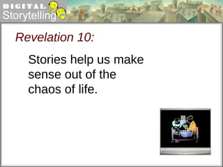 Revelation 10: Stories help us make sense out of the chaos of life. 