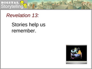 Revelation 13: Stories help us remember.   