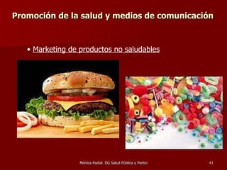 Promoción de la salud y medios de comunicación Marketing de productos no saludables 