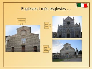 Esglésies i més esglésies ... San Lorenzo Santa Croce Santa Maria Novella 