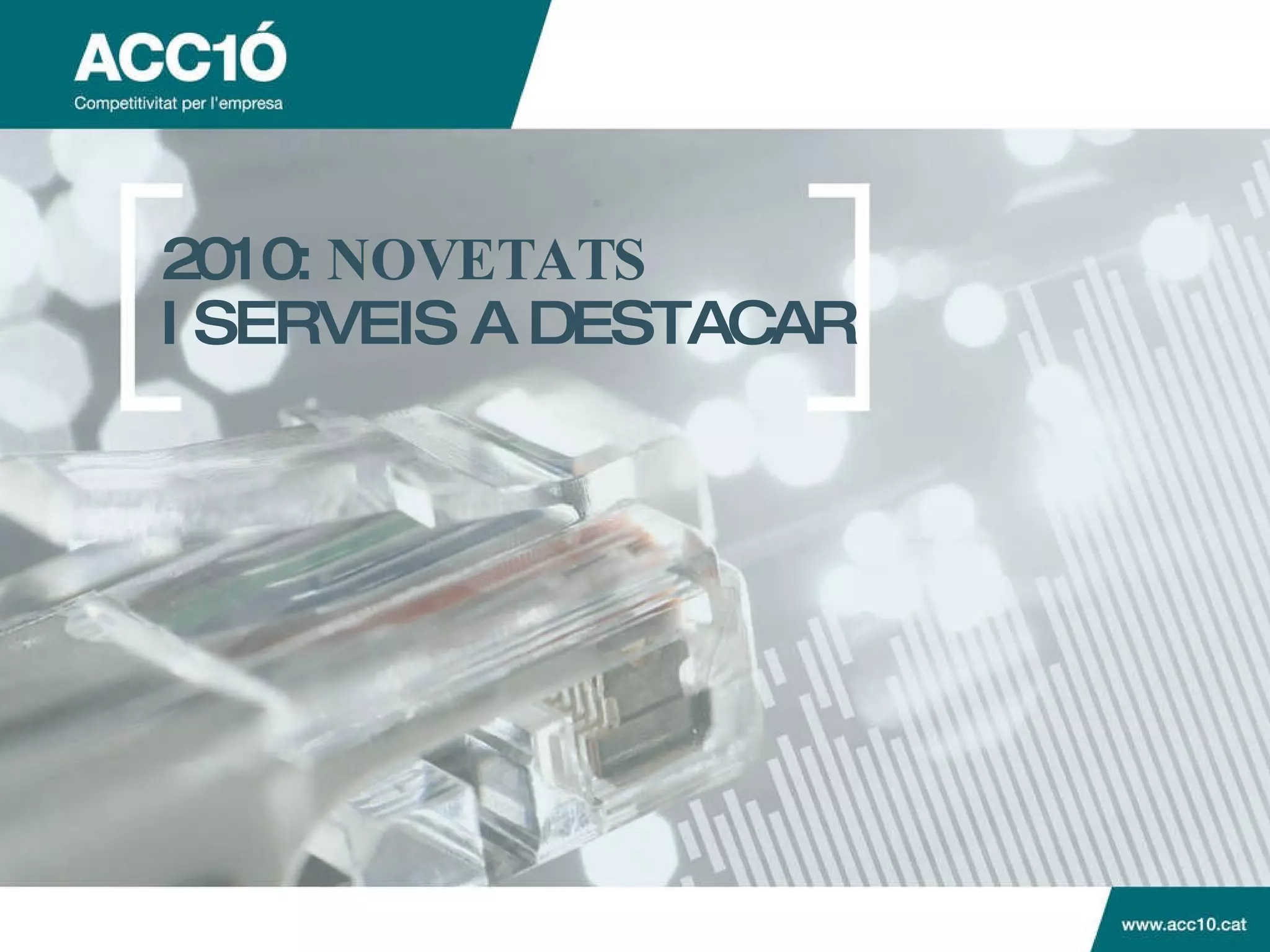2010:  NOVETATS   I SERVEIS A DESTACAR   