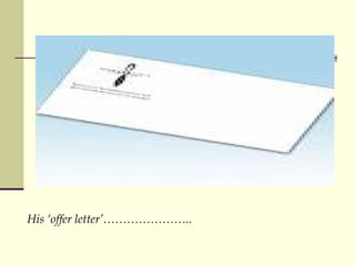 His offer letter.. 