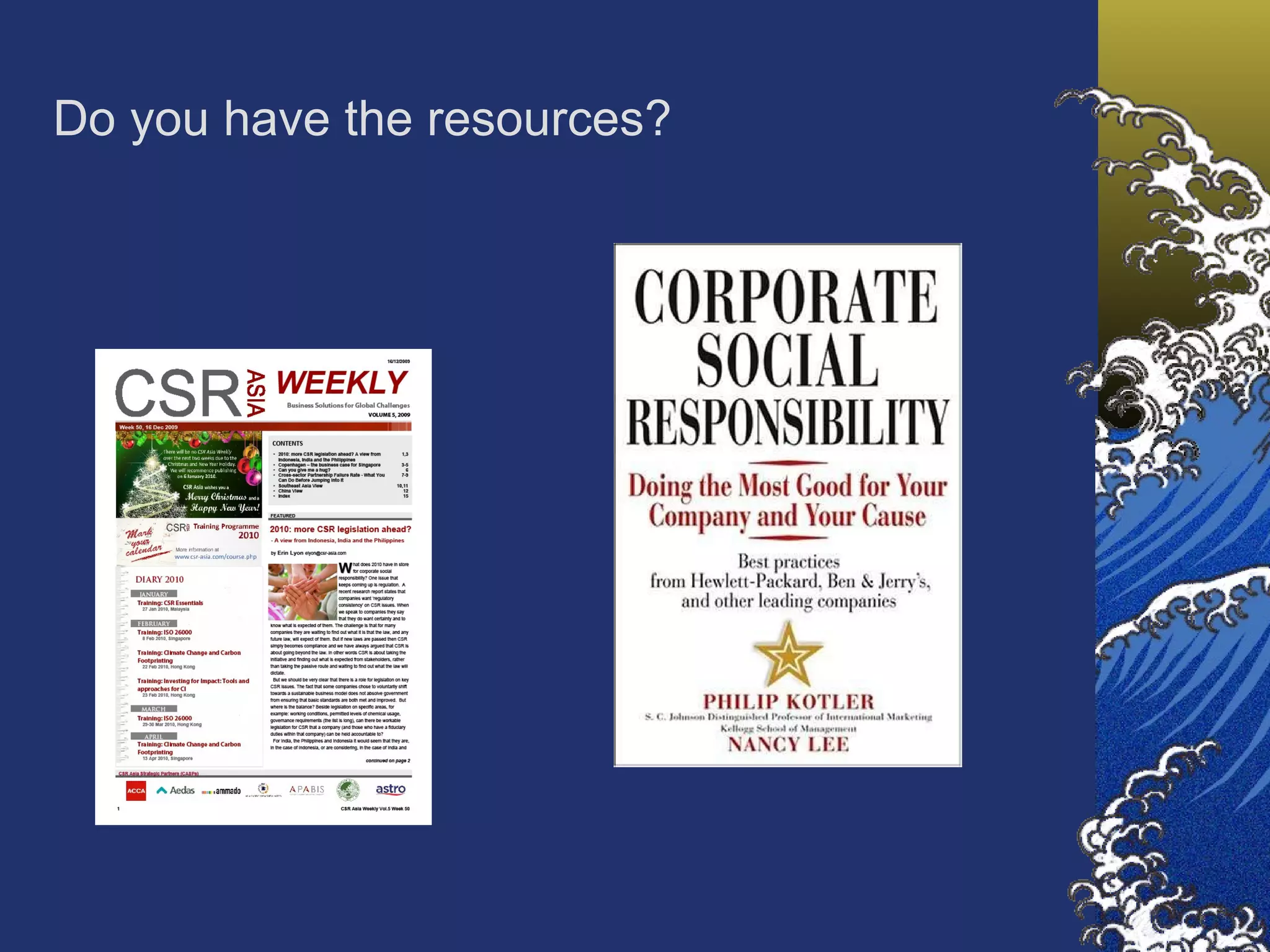 Do you have the resources? 