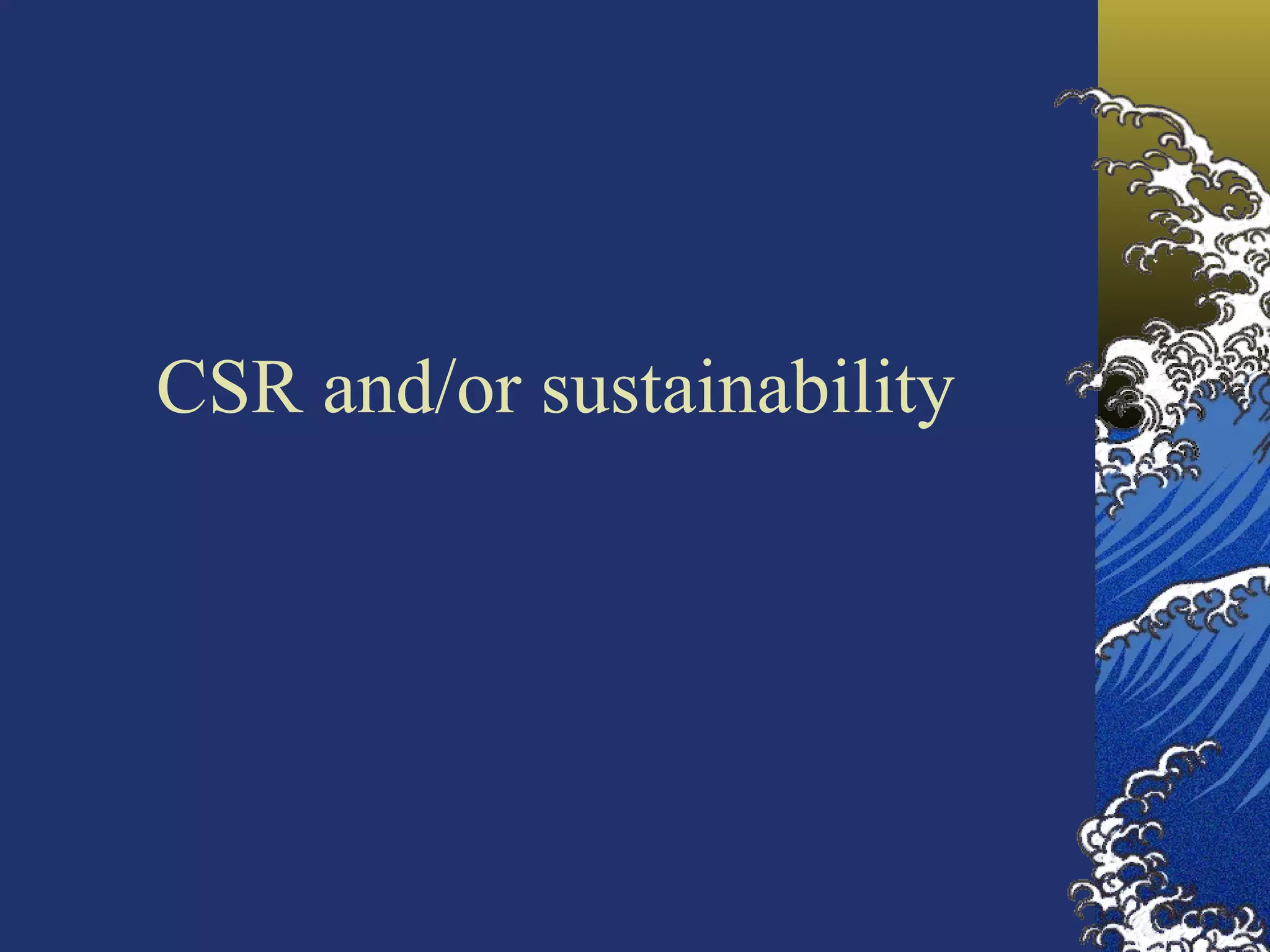 CSR and/or sustainability 