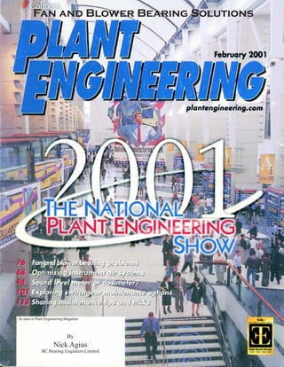 Fan and Blower Bearing Solutions




As seen in Plant Engineering Magazine



                              By
                     Nick Agius
              BC Bearing Engineers Limited
 