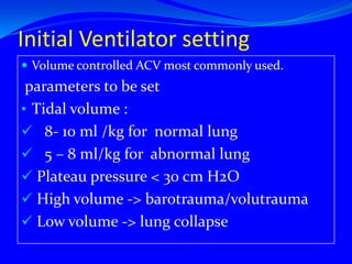 Organophosphorus poisoningPurpose of ventilation  Assist respiration  Increase oxygenation  Wash out CO2