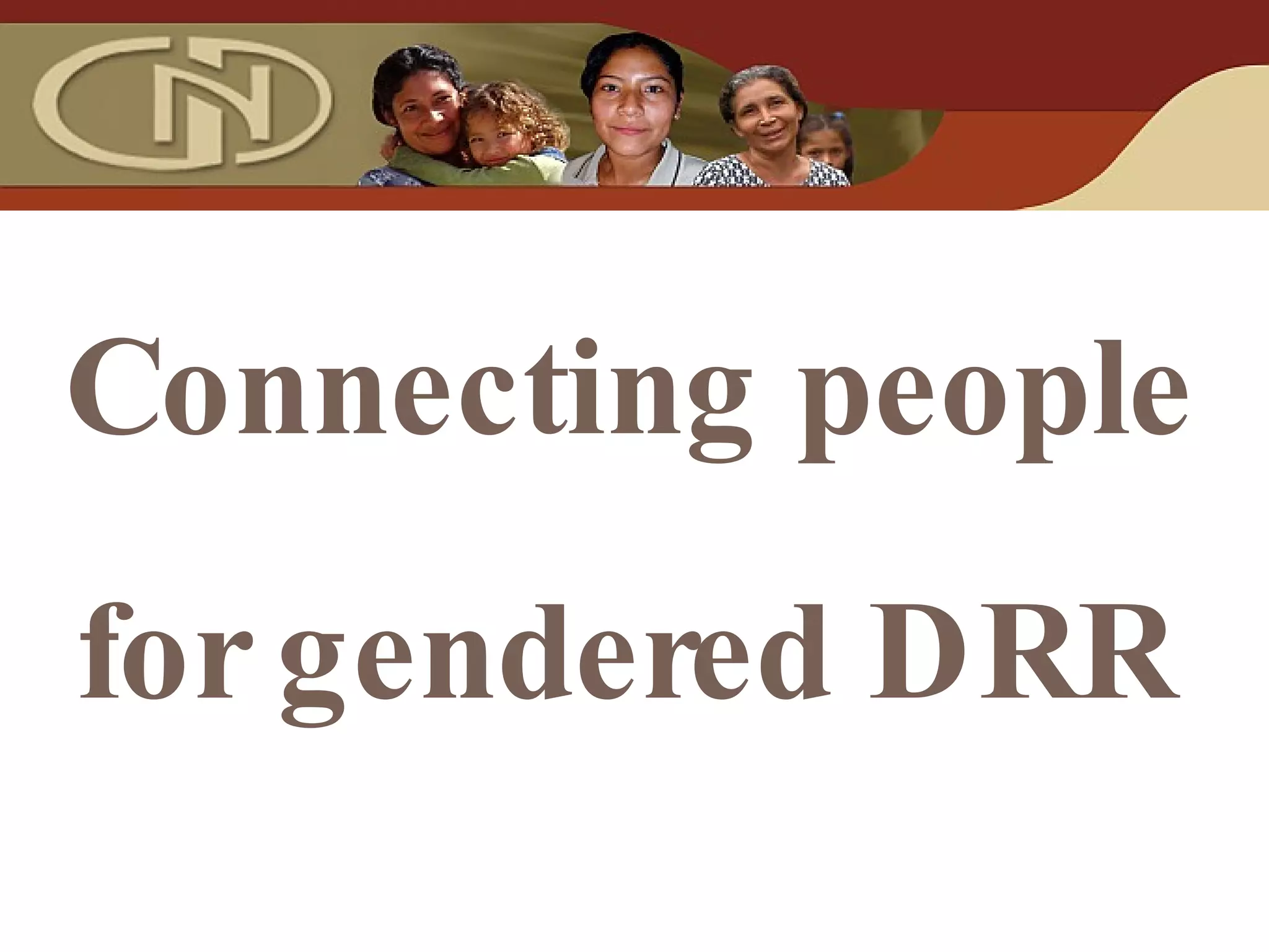 Connecting people for gendered DRR 