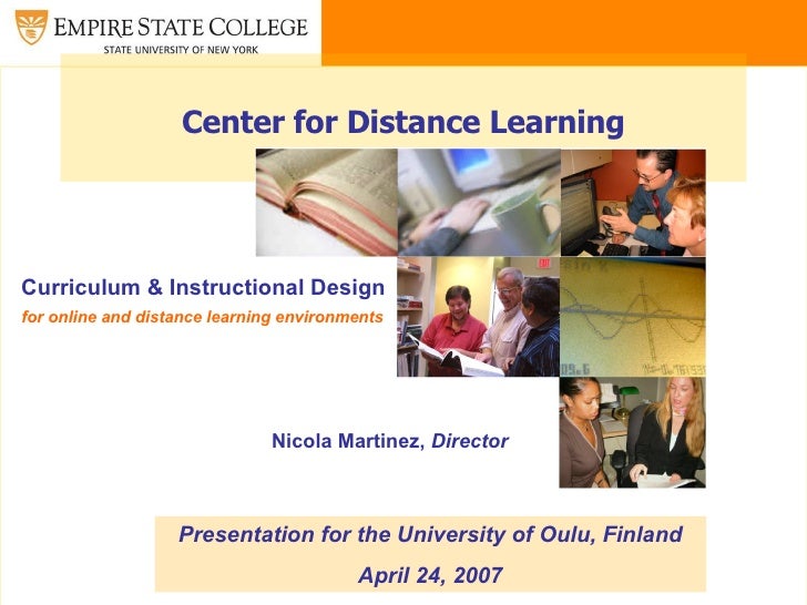 Center for Distance Learning Curriculum & Instructional Design for online and distance learning environments Presentation ...
