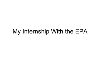 My Internship With the EPA 