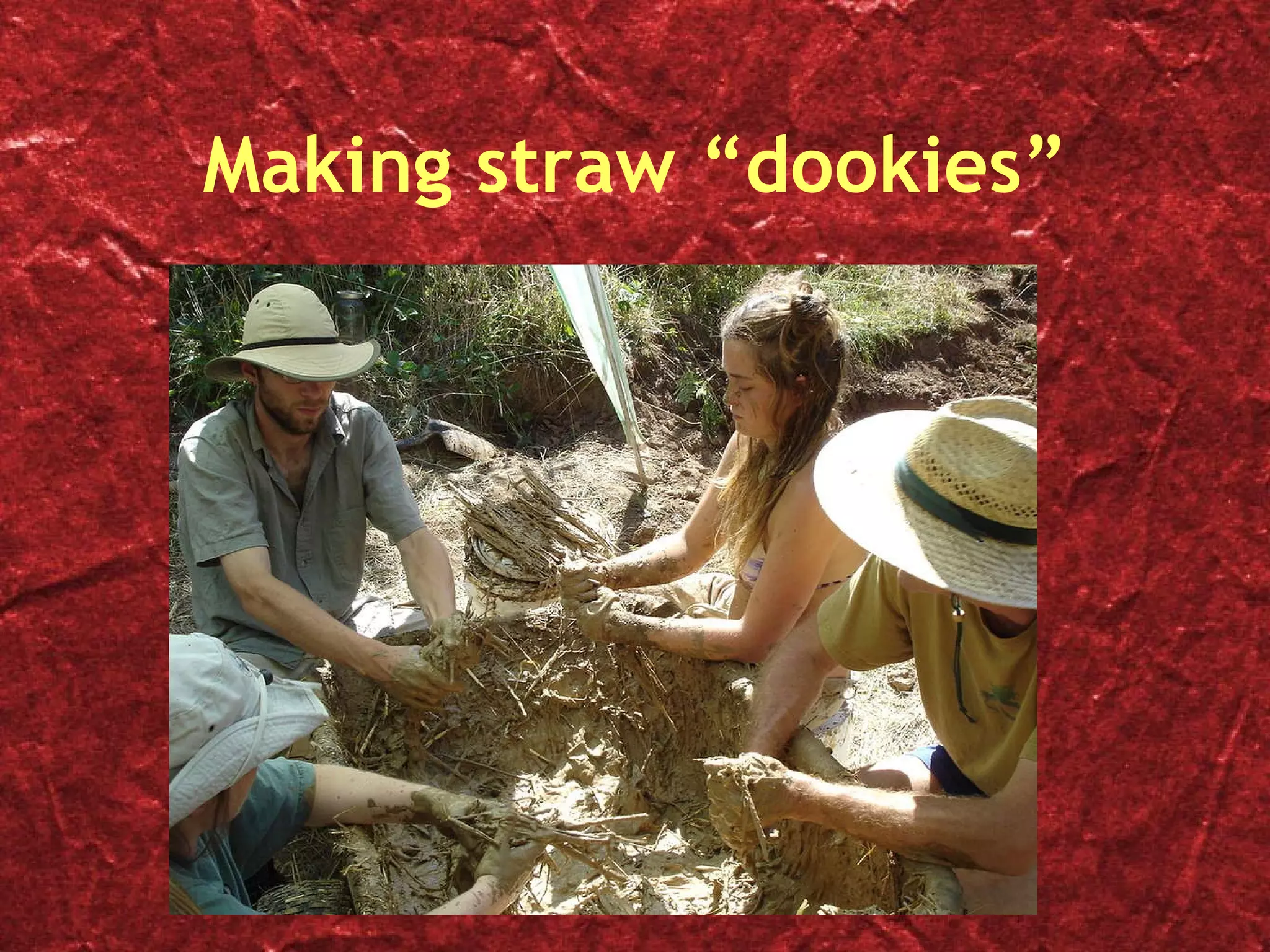 Making straw “dookies” 