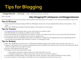 http://blogging101.wikispaces.com/bloggersbeware 