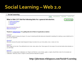 http://jdorman.wikispaces.com/Social+Learning 