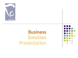 Business   Solution   Presentation 