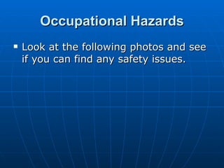Occupational   Hazards ,[object Object]