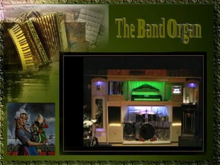 The Band Organ 