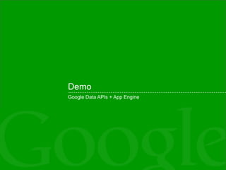 Demo Google Data APIs + App Engine 