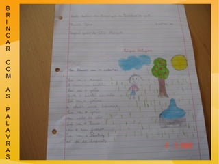 B R I N C A R C O M A S P A L A V R A S 