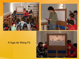 A fuga de Wang Fô 