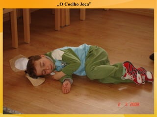 „ O Coelho Joca” 