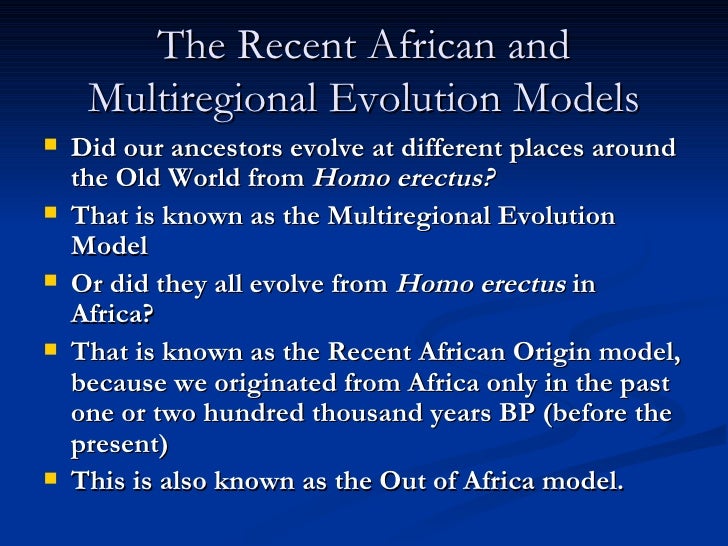 Out of africa or multiregional theory