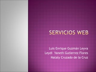 Luis Enrique Guzmán Leyva Leydi  Yaneth Gutierrez Flores Nataly Cruzado de la Cruz 
