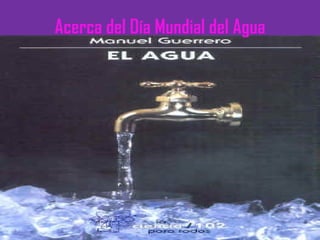 Acerca del Día Mundial del Agua 