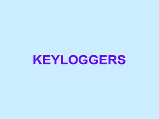 KEYLOGGERS 