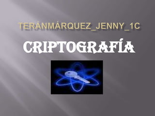 TeránMárquez_Jenny_1C Criptografía 