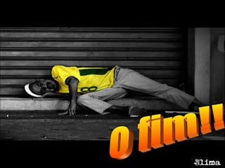o fim!! 