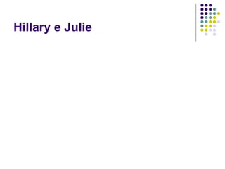 Hillary e Julie 