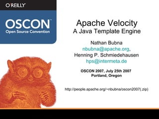 Apache Velocity A Java Template Engine ,[object Object],[object Object],[object Object],[object Object],[object Object],[object Object],[object Object]