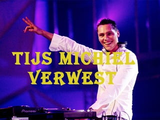 Tijs Michiel Verwest   