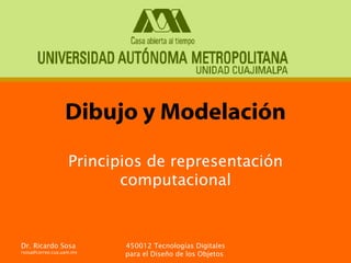 Dibujo y Modelación Principios de representación computacional 