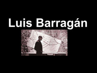  Luis Barragán 