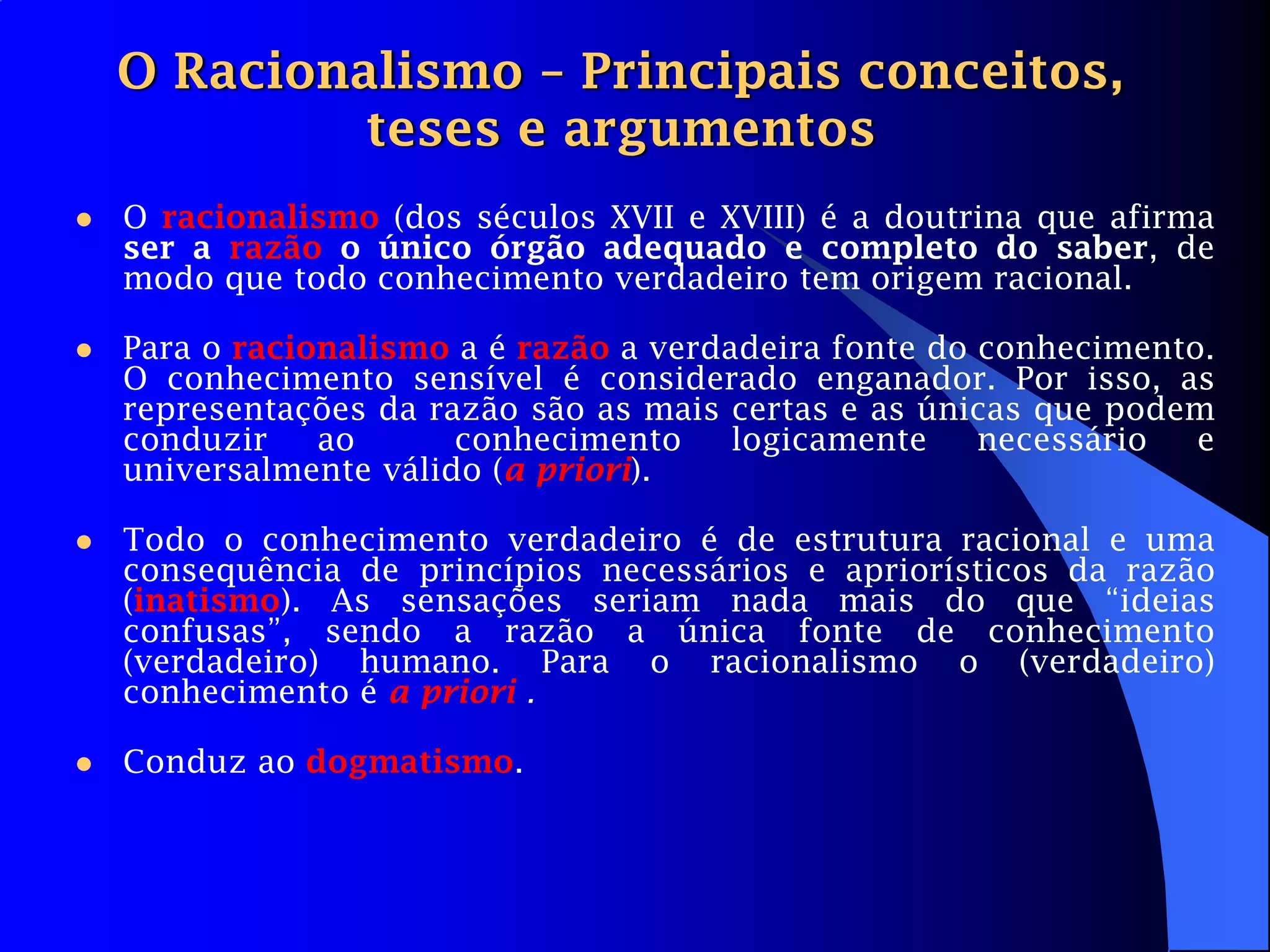 O empirismo e o racionalismo