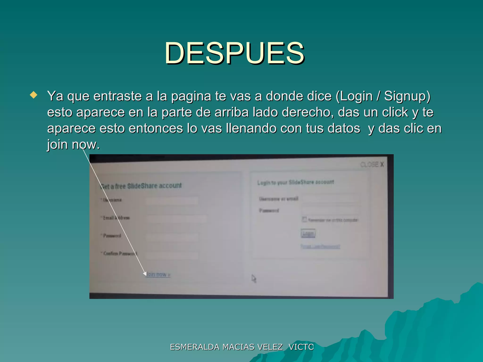 DESPUES Ya que entraste a la pagina te vas a donde dice (Login / Signup) esto aparece en la parte de arriba lado derecho, das un click y te aparece esto entonces lo vas llenando con tus datos  y das clic en join now. 