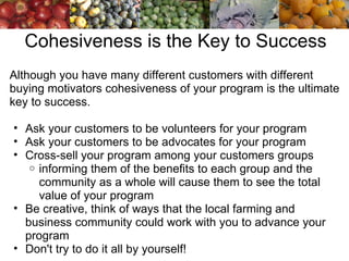 Cohesiveness is the Key to Success ,[object Object],[object Object],[object Object],[object Object],[object Object],[object Object],[object Object]