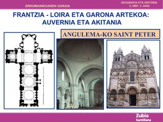 ANGULEMA-KO SAINT PETER FRANTZIA - LOIRA ETA GARONA ARTEKOA:  AUVERNIA ETA AKITANIA 