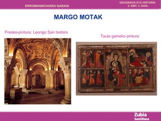 Fresko-pintura: Leongo San Isidoro Taula gaineko pintura MARGO MOTAK 