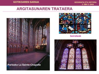Pariseko La Sainte-Chapelle beirateak ARGITASUNAREN TRATAERA 