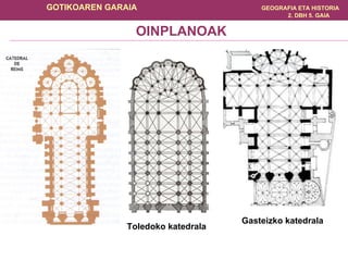 OINPLANOAK Toledoko  katedrala Gasteizko  katedrala 