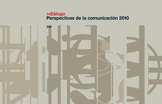 Perspectivas de la comunicación 2010