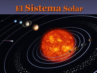 El  Sistema   Solar 