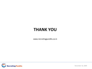 June 8, 2009 THANK YOU www.recruitingpundits.co.in 