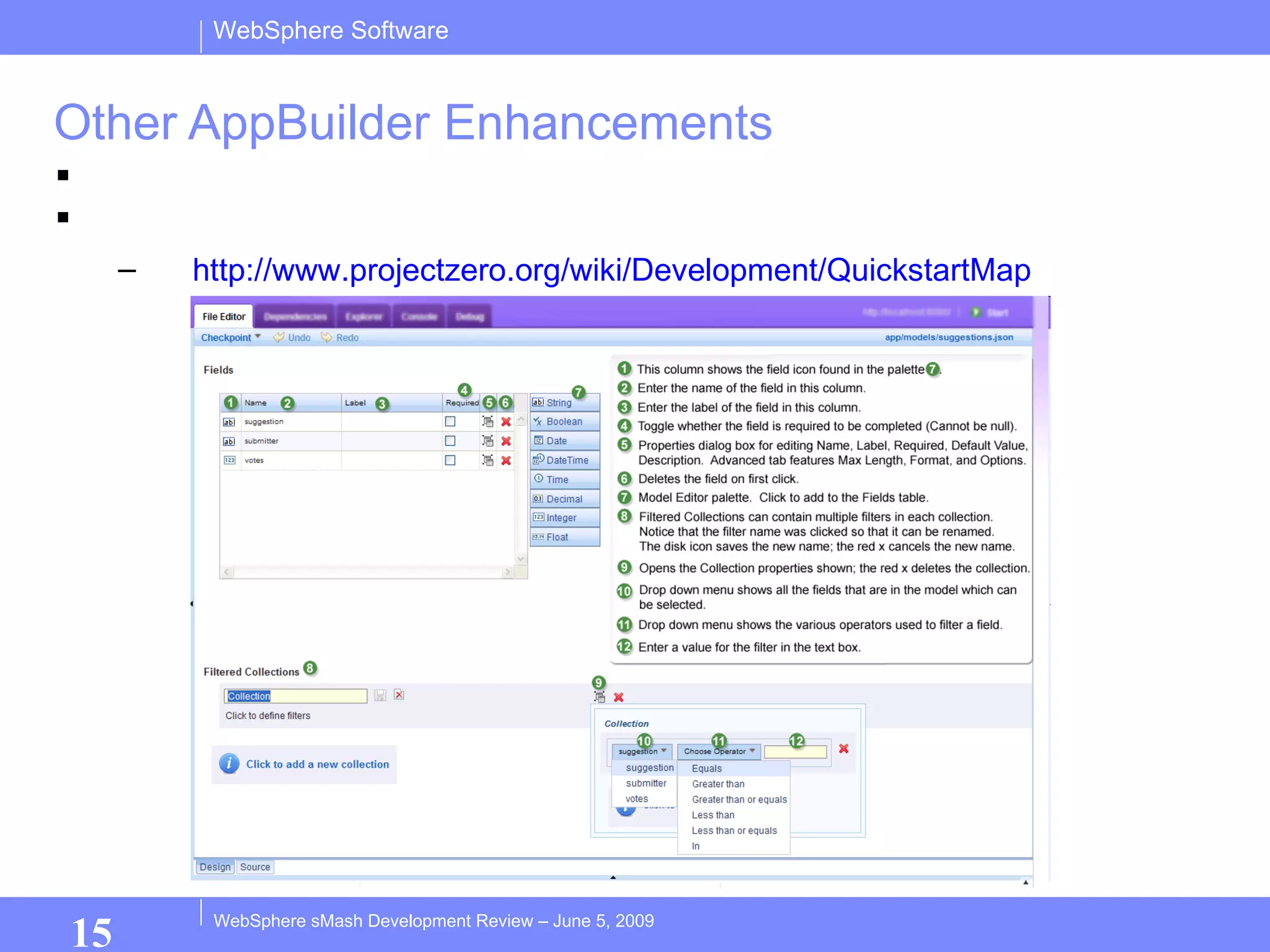 Other AppBuilder Enhancements Performance Quickstart guides and key mappings http://www.projectzero.org/wiki/Development/QuickstartMap   