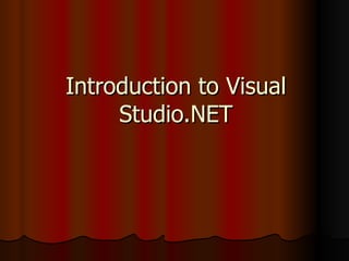 Introduction to Visual Studio.NET 