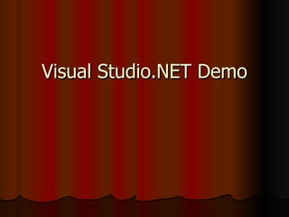 Visual Studio.NET Demo 