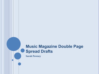 Music Magazine Double Page Spread Drafts Sarah Powney 