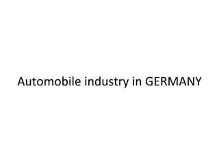 Automobile industry in GERMANY 