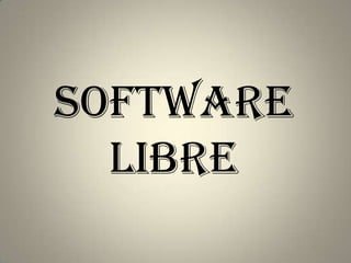 Software
  libre
 